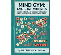 Mind Gym: Anagrams Volume 5: Anagrams Volume 5: Crack the Clues, Unscramble the Words & Challenge Your Brain (Crackajack Activity Books)