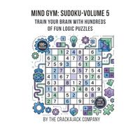 Mind Gym Sudoku Volume 5: Train your brain with Hundreds of Fun Logic Puzzles (Crackajack Activity Books)