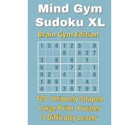 Mind Gym Sudoku XL: Easy to Read Sudoku for Seniors with 120 Big Puzzles for a Fun Daily Brain Workout