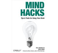 Mind Hacks: Tips and Tricks for Using Your Brain