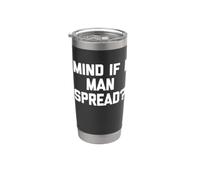 Mind If I Manspread? - Funny Dichos Sarcásticos Novedad Hombres Vaso térmico de acero inoxidable de doble pared