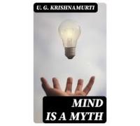 Mind Is A Myth (ebook)