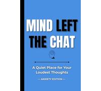 Mind Left The Chat: A Quiet Place for Your Loudest Thoughts