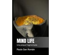 MIND LIFE: Una psique fragmentada