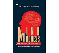 MIND MADNESS How to stop the MIND GAMES (Edition1st)