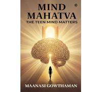 Mind Mahatva: The Teen Mind Matters