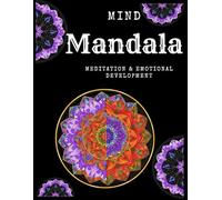 Mind Mandala Meditation & Emotional Development: Adult coloring book (8.5x11), Mandala coloring book (8.5x11), Meditation coloring book (8.5x11)