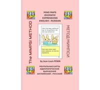 MIND MAPS IDIOMATIC EXPRESSIONS ENGLISH - RUSSIAN: МЕНТАЛЬНЫЕ КАРТЫ ИДИОМАТИЧЕСКИЕ ВЫРАЖЕНИЯ АНГЛИЙСКИЙ - РУССКИЙ