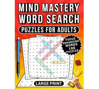 MInd Mastery: Word Search Puzzles For Adults: Focus Enhancing Words, 100 Puzzles, Large Print