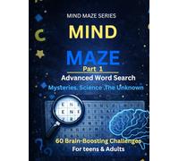 MIND MAZE - Part 1: Hidden Mysteries: Advanced Word Search & Brain Challenges for Teens & Adults