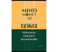 Mind, Money & AI '123612': Personal Finance Framework
