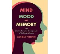 Mind, Mood, and Memory: The Neurobehavioral Consequences of Multiple Sclerosis