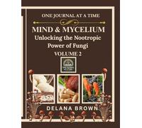 Mind & Mycelium: Unlocking the Nootropic Power of Fungi-Featuring Lion’s Mane, Reishi & Cordyceps Mushrooms