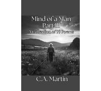 Mind of a Man, Part III: A Collection of 99 Poems
