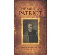 Mind of a Patriot: Patrick Henry and the World of Ideas