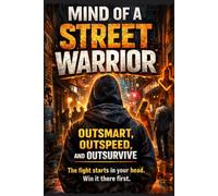 Mind of a street warrior