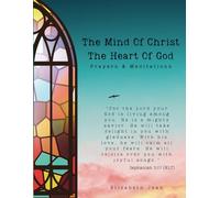 Mind of Christ, Heart of God: Prayers & Meditations
