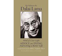 Mind of Clear Light: Advice on Living Well and Dying Consciously (Atria Books)