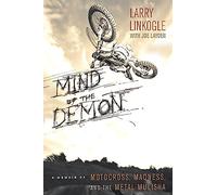 Mind of the Demon: A Memoir of Motocross, Madness, and the Metal Mulisha