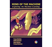 Mind of the Machine: Exploring the Machine Learning