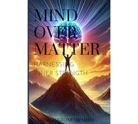 Mind Over Matter: Harnessing Inner Strength