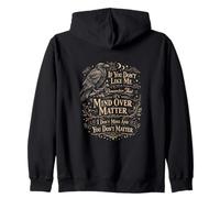 Mind Over Matter If You Don't Like Me Raven Men Women Cita Sudadera con Capucha