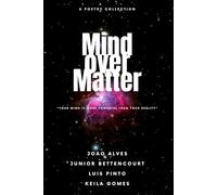 Mind Over Matter: Your Mind Is More Powerful Than Your Reality