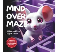 Mind Over Maze (Kicksy’s Animal Tales)