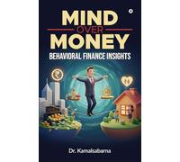 Mind Over Money: Behavioral Finance Insights