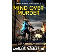 Mind Over Murder (Janna Rose Mysteries)