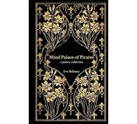 Mind Palace of Pirates: a poetry collection (Eve Bellamy Collections)