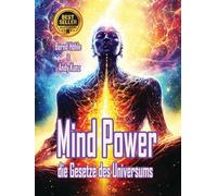 Mind Power: die Gesetze des Universums