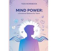 Mind Power: Emotional Balance for Teens: CBT + DBT Exercises and Coloring Pages for Ages 12-18,Mindful Coloring Book for Anxious Teens