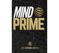 Mind Prime: Master Your Mind. Transform Your Life.