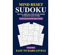 Mind Reset Sudoku: Mental Breaks for Sharp Minds in High-Stakes Work (Volume 5) (Efficient Adjuster Mind Reset Sudoku Series puzzle book for adults)