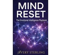 Mind Reset: The Emotional Intelligence Playbook (Mind Reset Series)