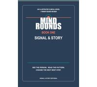 Mind Rounds: Signal & Story - An Illustrated Clinical Novel + PMHNP Board Review