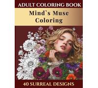 Mind’s Muse Coloring: A Mystical Garden of Feminine Souls