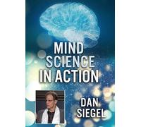 Mind Science In Action: Dan Siegel [DVD]