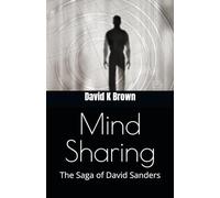 Mind Sharing: The Saga of David Sanders