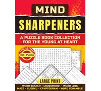 Mind Sharpeners: A Puzzle Book Collection For The Young At Heart