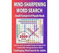Mind-Sharpening Word Search - Challenging Puzzle Book for Adults: Easy-to-Read Stress-Relieving Word Search Puzzles for Brain Exercise Relaxation and Fun | Small Format 6x9 | Over 2500 Words