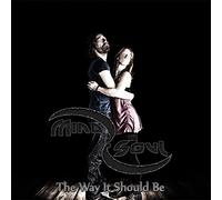 MIND:SOUL - The Way It Should Be