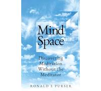 Mind Space: Discovering Meditation Without the Meditator
