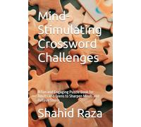 Mind-Stimulating Crossword Challenges: A Fun and Engaging Puzzle Book for Adults and Teens to Sharpen Minds and Relieve Stress