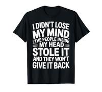 Mind Stolen by People in My Head Won'T Give It Back - Camiseta