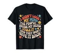Mind Stolen by People in My Head Won'T Give It Back - Camiseta