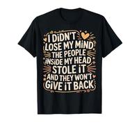 Mind Stolen by People in My Head Won'T Give It Back - Camiseta