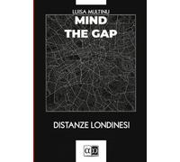 Mind the gap: Distanze londinesi