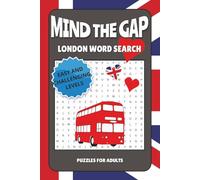 Mind The Gap London Word Search Puzzle Book: Word Finds With Easy and Challenging Puzzles For Adults